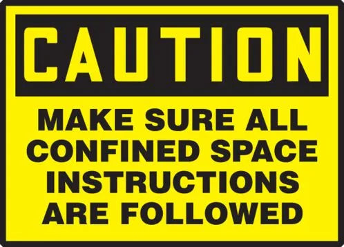 Osha Caution Safety Labels: Make Sure All Confined Space Instructions Are Followed