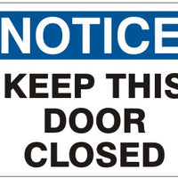 Notice Keep This Door Closed Signs | N-4409