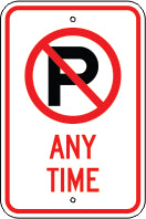 Any Time - No Parking Symbol - 18x12 - .080 Aluminum