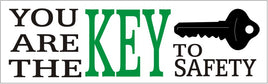You Are The Key To Safety - Safety Banner SB-351
