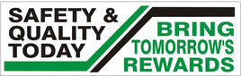 Safety & Quality Today Bring Tomorrows Rewards - Safety Banner SB-354