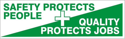 Safety Protects People Quality Protects Jobs - Safety Banner | SBL-357