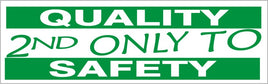 Quality Only Second To Safety - Safety Banner | SBL-361