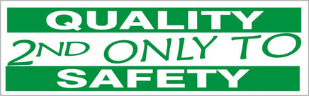 Quality Only Second To Safety - Safety Banner | SBL-361