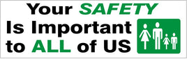 Your Safety Is Important To All Of Us - Safety Banenr | SBL-363