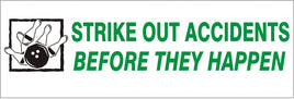 Strike Out Accidents Before They Happen - Safety Banner | SBL-369