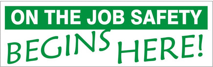 On The Job Safety  Begins Here - Safety Banner | SBL-401