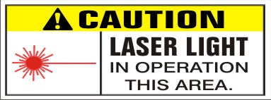 Caution Laser Light In Operation In This Area - Safety Banner | SBL-413
