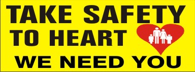 Take Safety To Heart We Need You - Safety Banner | SBL-422