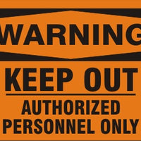 Warning Keep Out Authorized Personnel Only Signs | W-9660