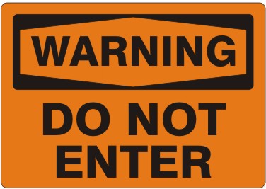 Warning Do Not Enter Signs | W-9664