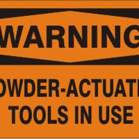 Warning Powder-Actuated Tools In Use Signs | W-9673