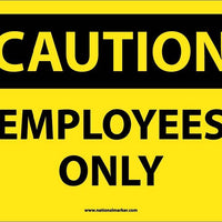 CAUTION, EMPLOYEES ONLY, 10X14, RIGID PLASTIC