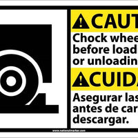 CAUTION, CHOCK WHEELS BEFORE LOADING ..(BILINGUAL W/GRAPHIC), 10X18, RIGID PLASTIC