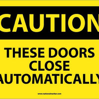 CAUTION, THESE DOORS CLOSE AUTOMATICALLY, 10X14, .040 ALUM