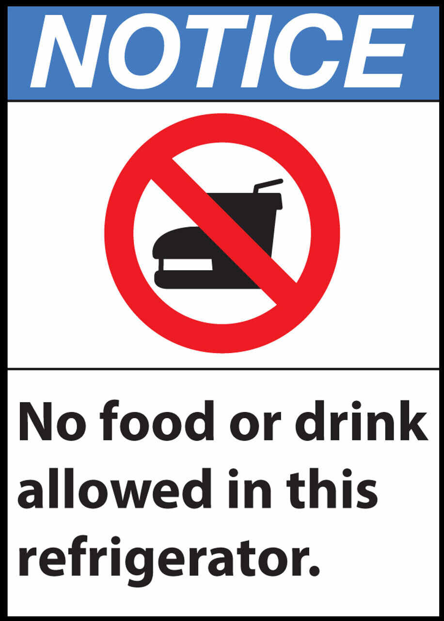 Notice No Food Or Drink Allowed In This Refrigerator Eco Health Safety Signs Available In Different Sizes and Materials
