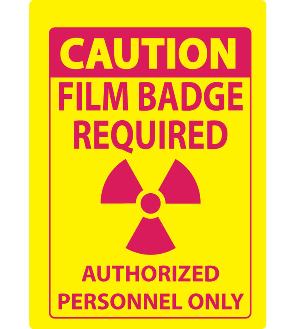 Caution Film Badge Required Authorized Personnel Only Eco Radiation and X-Ray Signs Available In Different Sizes and Materials