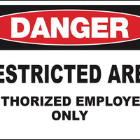Restricted Area Authorized Employees Only Eco Danger Signs Available In Different Sizes and Materials