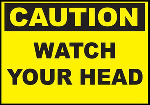 Watch Your Head Eco Caution Signs Available In Different Sizes and Materials