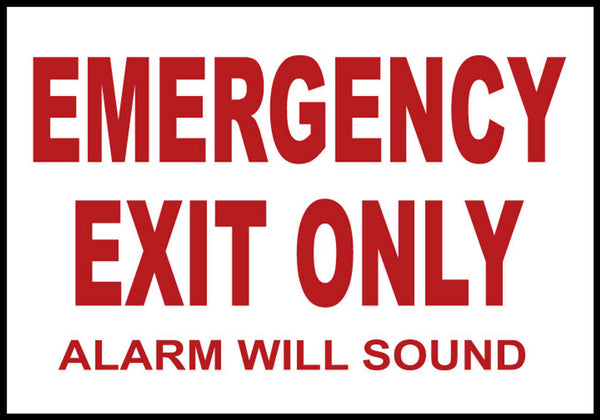 Emergency Exit Only Alarm Will Sound Eco Fire and Exit Safety Signs Available In Different Sizes and Materials