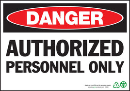 Danger Authorized Personnel Only Eco Danger Signs Available In Different Sizes and Materials