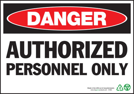 Danger Authorized Personnel Only Eco Danger Signs Available In Different Sizes and Materials