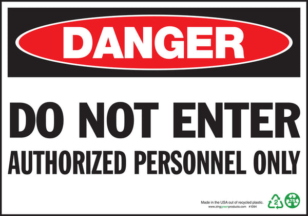 Danger Do Not Enter Authorized Personnel Only Eco Danger Signs Available In Different Sizes and Materials