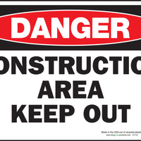 Danger Construction Area Keep Out Eco Danger Signs Available In Different Sizes and Materials
