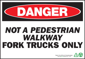 Danger Not A Pedestrian Walkway Fork Trucks Only Eco Danger Signs Available In Different Sizes and Materials