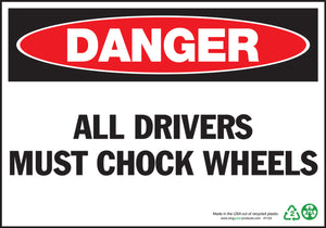 Danger All Drivers Must Chock Wheels Eco Danger Signs Available In Different Sizes and Materials