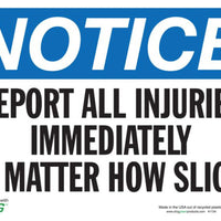 Report All Injuries Immediately Eco Notice Signs Available In Different Sizes and Materials