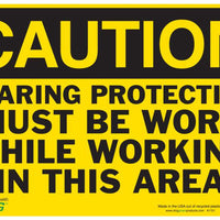 Hearing Protection Must Be Worn While Working In This Area Eco Caution Signs Available In Different Sizes and Materials