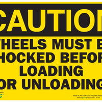 Wheels Must Be Chocked Before Loading Or Unloading Eco Caution Signs Available In Different Sizes and Materials