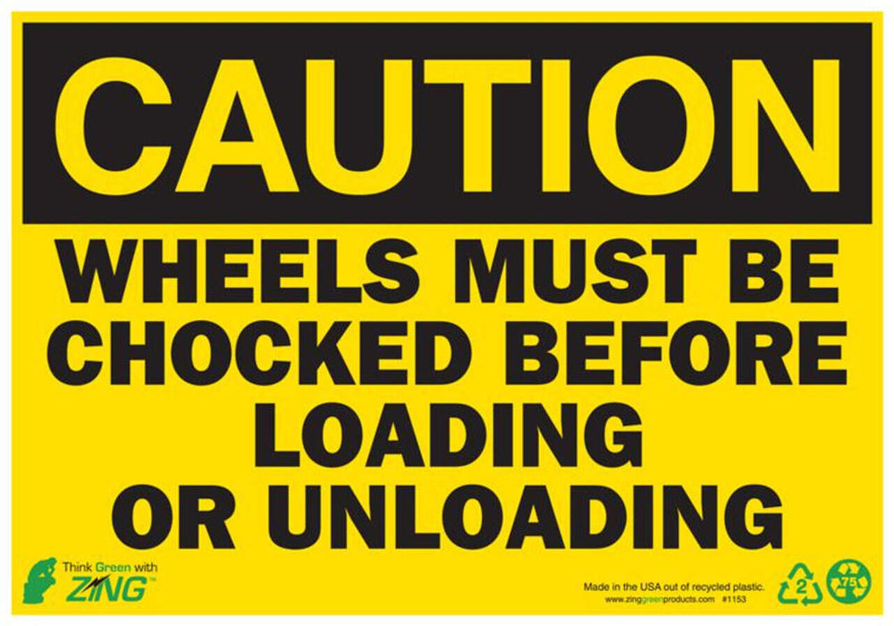 Wheels Must Be Chocked Before Loading Or Unloading Eco Caution Signs Available In Different Sizes and Materials