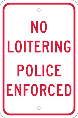 NO LOITERING POLICE ENFORCED, 18X12, .063 ALUM