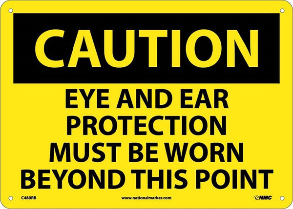CAUTION, EYE AND EAR PROTECTION MUST BE WORN BEYOND THIS POINT, 10X14, RIGID PLASTIC