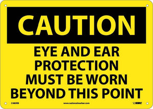 CAUTION, EYE AND EAR PROTECTION MUST BE WORN BEYOND THIS POINT, 10X14, PS VINYL