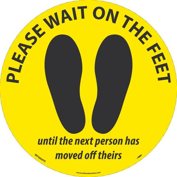 WALK ON, PLEASE WAIT ON THE FEET, FLOOR SIGN, 8 IN DIA., BLK/YELLOW, NON-SKID TEXTURED ADHESIVE BACKED VINYL,
