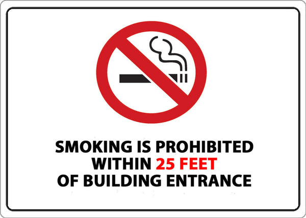 Smoking Is Prohibited Within 25 Feet Of Building Entrance With Graphic Eco No Smoking Signs Available In Different Sizes and Materials
