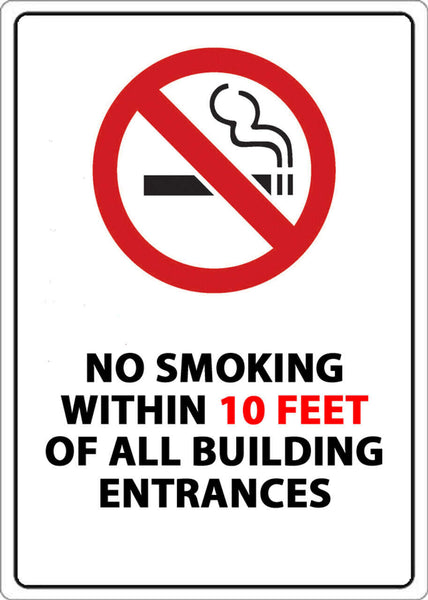 No Smoking Within 10 Feet Of All Building Entrances Eco No Smoking Signs Available In Different Sizes and Materials