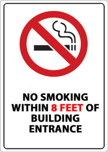 No Smoking Within 8 Feet Of All Building Entrance Eco No Smoking Signs Available In Different Sizes and Materials