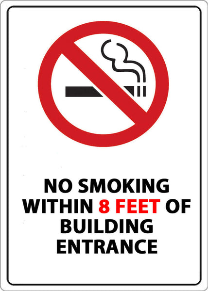 No Smoking Within 8 Feet Of All Building Entrance Eco No Smoking Signs Available In Different Sizes and Materials