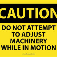 CAUTION, DO NOT ATTEMPT TO ADJUST MACHINERY WHILE. . ., 7X10, RIGID PLASTIC