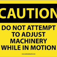 CAUTION, DO NOT ATTEMPT TO ADJUST MACHINERY WHILE. . ., 10X14, RIGID PLASTIC