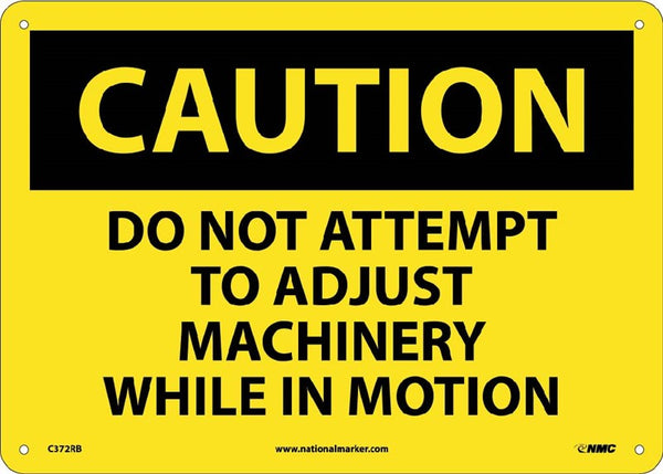 CAUTION, DO NOT ATTEMPT TO ADJUST MACHINERY WHILE. . ., 10X14, RIGID PLASTIC