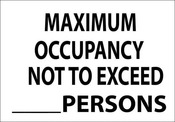 Maximum Occupancy Not To Exceed XXX Persons Eco Occupancy Signs Available In Different Sizes and Materials