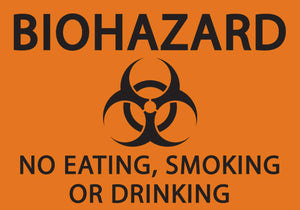Biohazard No Smoking Drinking or Eating Eco Biohazard Signs Available In Different Materials | 1922