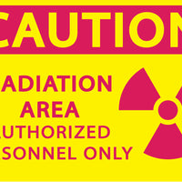 Caution Radiation Area Authorized Personnel Only Eco Radiation and X-Ray Signs Available In Different Materials | 1926