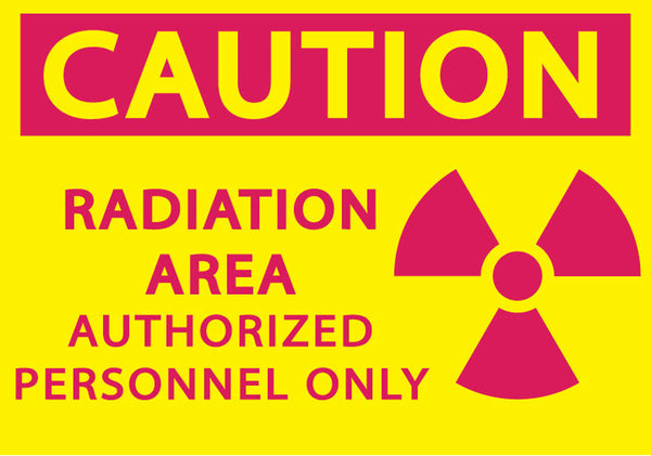 Caution Radiation Area Authorized Personnel Only Eco Radiation and X-Ray Signs Available In Different Materials | 1926