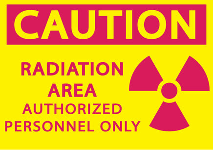 Caution Radiation Area Authorized Personnel Only Eco Radiation and X-Ray Signs Available In Different Materials | 1926